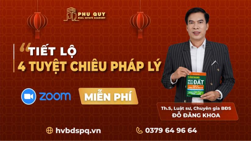BẤT ĐỘNG SẢN, BDS, CÁC KHÓA HỌC CHUYÊN SÂU VỀ PHÁP LÝ BẤT ĐỘNG SẢN, Công Ty Luật BĐS Hưng Vượng, ĐÀO TẠO PHÁP LÝ BĐS, HOC BAT DONG SAN, HOC BAT DONG SAN ONLINE, HỌC BĐS, Học Pháp Lý Dự Án Bđs, KHÓA HỌC BẤT ĐỘNG SẢN, KHÓA HỌC BĐS, Khóa Học Cách Mua Bán Nhà Đất, Khóa Học Pháp Lý Bất Động Sản, Khóa Học Pháp Lý Bđs, Khóa Học Pháp Lý Mua Bán Nhà Đất, Khóa Học Pháp Lý Mua Bán Nhà Đất Online, Khóa Học Pháp Lý Mua Bán Nhà Đất Tphcm, Khóa Học Pháp Lý Nhà Đất, Khóa Học Pháp Lý Nhà Đất Căn Bản, Luật Sư Đỗ Đăng Khoa, Pháp Lý BĐS, Pháp Lý Dự Án Bđs, Pháp Lý Nhà Đất